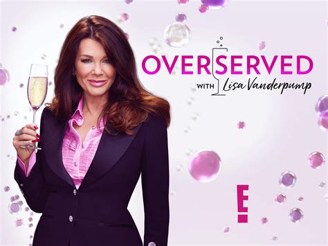 watch overserved with lisa vanderpump